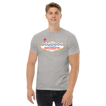 Load image into Gallery viewer, Welcome to Make VEGAS Pay Men's classic t-shirt